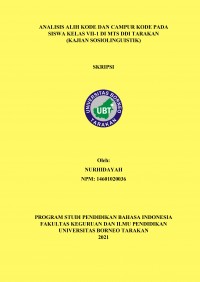 Analisis Alih Kode dan Campur Kode Pada Siswa Kelas VII-1 Di MTs DDI Tarakan (Kajian Sosiolinguistik)