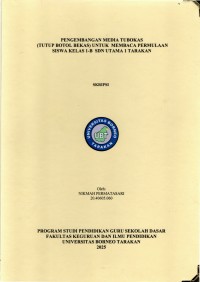 PENGEMBANGAN MEDIA TUBOKAS
(TUTUP BOTOL BEKAS) UNTUK MEMBACA PERMULAAN
SISWA KELAS 1-B SDN UTAMA 1 TARAKAN