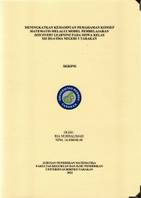 Meningkatkan Kemampuan Pemahaman Konsep Matematis Melalui Model Pembelajaran Discovery Learning Pada Siswa Kelas XII IIS-4 SMA Negeri 3 Tarakan