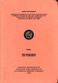 Asuhan Keperawatan Pada An. R Dengan Typoid Fever Di Ruang Perawatan Anak Melati RSUD Tarakan Tanggal 23 s/d 25 Juli 2012