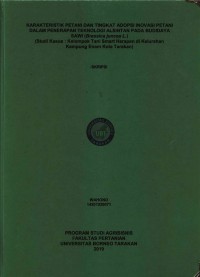 Karakteristik Petani Dan Tingkat Adopsi Inovasi Petani Dalam Penerapan Teknologi Alsintan Pada Budidaya Sawi (Brassica juncea l.) (Studi Kasus: Kelompok Tani Smart Harapan Di Kelurahan Kampung Enam Kota Tarakan)