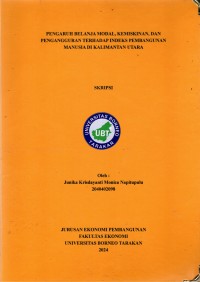 Pengaruh Belanja Modal, Kemiskinan, Dan Pengangguran Terhadap Indeks Pembangunan Manusia Di Kalimantan Utara