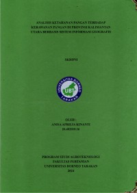 Analisis Ketahanan Pangan Terhadap Kerawanan Pangan Di Provinsi Kalimantan Utara Berbasis Sistem Informasi Geografis