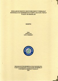 PENGARUH POSITIVE REINFORCEMENT TERHADAP PENINGKATAN KEDISIPLINAN SISWA DATANG TEPAT WAKTU DI SEKOLAH