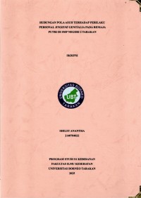 Hubungan Pola Asuh Terhadap Perilaku Personal Hygiene Genitalia Pada Remaja Putri Di SMP Negeri 2 Tarakan