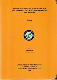 PENGARUH JUMLAH UANG BEREDAR TERHADAP INFLASI MELALUI SUKU BUNGA RILL DI INDONESIA TAHUN 2010-2024