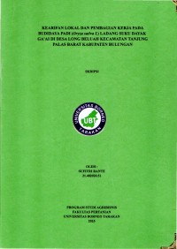 Kearifan Lokal Dan Pembagian Kerja Pada Budidaya Padi (Oryza Sativa L) Ladang Suku Dayak Ga'ai Di Desa Long Beluah Kecamatan Tanjung Palas Barat Kabupaten Bulungan