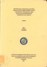 Meningkatkan Hasil Belajar Siswa Menggunakan Model Pembelajaran Tematik (IPA, Matematika, SBK) Di Kelas II A SDN 009 Sesayap Kabupaten Tana Tidung