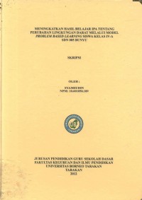 Meningkatkan Hasil Belajar IPA Tentang Perubahan Lingkungan Darat Melalui Model Problem Based Learning Siswa Kelas IV-A SDN 005 Bunyu