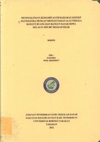 Meningkatkan Kemampuan Pemahaman Konsep Matematika Dengan Menggunakan Alat Peraga Bangun Ruang Dan Bangun Datar Siswa Kelas IV SDN 007 Sesayap Hilir