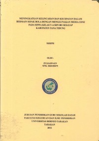 Meningkatkan Kelincahan Dan Kecepatan Dalam Bermain Sepak Bola Dengan Mengunakan Media Cone Pada Siswa Kelas V-A SDN 001 Sesayap Kabupaten Tana Tidung