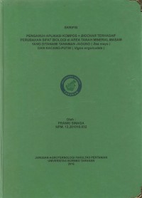 Pengaruh Aplikasi Kompos + Biochar Terhadap Perubahan Sifat Biologi Di Area Tanah Mineral Masam Yang Ditanami Tanaman Jagung (Zea mays) Dan Kacang-Putih (Vigna enguiculata)
