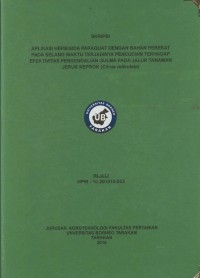 Aplikasi Herbisida Paraquat Dengan Bahan Perekat Pada Selang Waktu Terjadinya Pencucian Terhadap Efektivitas Pengendalian Gulma Pada Jalur Tanaman Jeruk Keprok (Citrus reticulata )