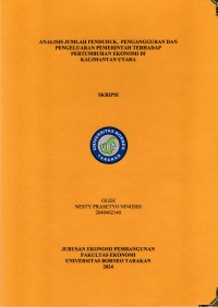 Analisis Jumlah Penduduk, Pengangguran Dan Pengeluaran Pemerintah Terhadap Pertumbuhan Ekonomi Di Kalimantan Utara