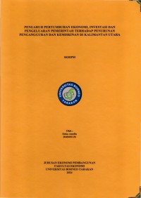 Pengaruh Pertumbuhan Ekonomi, Investasi Dan Pengeluaran Pemerintah Terhadap Penurunan Pengangguran Dan Kemiskinan Di Kalimantan Utara