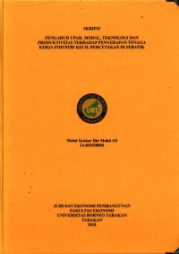 Pengaruh Upah, Modal, Teknologi dan Produktivitas Terhadap Penyerapan Tenaga Kerja Industri Kecil Percetakan Di Sebatik