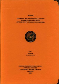Eksternalitas Produksi Kelapa Sawit Di Kabupaten Tana Tidung (Studi Kasus PT. Teknik Utama Mandiri)