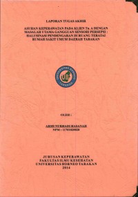 Asuhan Keperawatan Pada Klien Tn. A Dengan Masalah Utama Gangguan Sensori Persepsi: Halusinasi Pendengaran Di Ruang Teratai Rumah Sakit Umum Daerah Tarakan