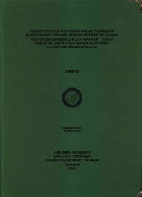 Peran Penyuluh Pertanian Dalam Penerapan Budidaya Padi Organik Dengan Metode Sri (System Rice Of Intensification) Di Kota Tarakan (Studi Kasus Kelompok Tani Mapan Sejahtera Kelurahan Mamburungan)