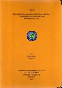 Pengaruh Belanja Modal Dan Upah Minimum Terhadap Investasi Di Provinsi Kalimantan Utara