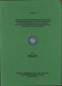 Analisis Hubungan Kepemilikan Lahan Dan Pengalaman Bertani Terhadap Pendapatan Petani Hortikultura Di Kota Tarakan (Studi Kasus Di Kelurahan Karang Harapan, Kecamatan Tarakan Barat)