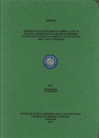 Analisis Institusi Budidaya Rumput Laut Di Wilayah Sumber Daya Alam Milik Bersama (Studi Kasus Budidaya Rumput Laut Di Pantai Amal Kota Tarakan)