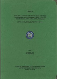 Analisis Saluran Pemasaran Dan Strategi Pengembangan Usahatani Rumput Laut Di Kelurahan Pantai Amal Kota Tarakan (Studi Kasus Kelompok Tani RT 04)