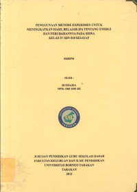 Penggunaan Metode Eksperimen Untuk Meningkatkan Hasil Belajar IPA Tentang Energi Dan Perubahannya Pada Siswa Kelas IV SDN 010 Sesayap