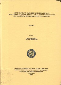Meningkatkan Hasil Belajar Siswa Dengan Menggunakan Model Pembelajaran Tematik Di Kelas III SDN 004 Sesayap Hilir Kabupaten Tana Tidung
