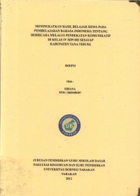 Meningkatkan Hasil Belajar Siswa Pada Pembelajaran Bahasa Indonesia Tentang Berbicara Melalui Pendekatan Komunikatif Di Kelas IV SDN 002 Sesayap Kabupaten Tana Tidung
