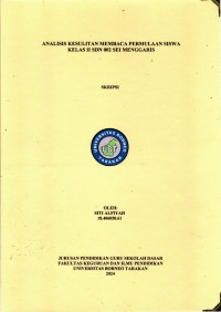 Analisis Kesulitan Membaca Permulaan Siswa Kelas II SDN 002 Sei Menggaris