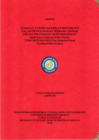 TINJAUAN YURIDIS KEADILAN RESTORATIF DALAM PENYELESAIAN PERKARA TINDAK PIDANA PENADAHAN OLEH KEJAKSAAN
Studi Kasus Laporan Polisi Nomor. LP/B/118/IV/2024/SPKT/Sat Reskrim/Polres Tarakan/Polda Kaltara