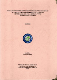Pengaruh Metode Peer Group Terhadap Pengetahuan Dan Keterampilan Pemeriksaan Payudara Sendiri (SADARI) Pada Remaja Putri Di SMA Negeri 2 Tarakan