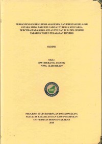 Perbandingan Resiliensi Akademik Dan Prestasi Belajar Antara Siswa Dari Keluarga Utuh Dan Keluarga Bercerai Pada Siswa Kelas VIII Dan IX Di MTs Negeri Tarakan Tahun Pelajaran 2017/2018