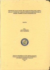 Meningkatkan Hasil Belajar Matematika Siswa Kelas V-B SDN 021 Tarakan Dengan Menggunakan Model Pembelajaran Kooperatif