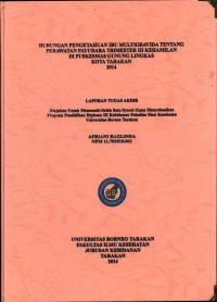 Hubungan Pengetahuan Ibu Multigravida Tentang Perawatan Payudara Trimester III Kehamilan Di Puskesmas Gunung Lingkas Kota Tarakan 2014