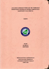 Analisis Gambaran Perilaku Ibu Terhadap Pemenuhan Gizi Balita Di Desa Tideng Pale Kabupaten Tana Tidung