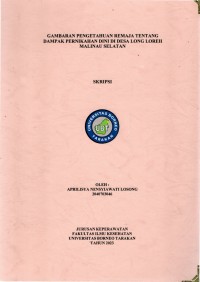 Gambaran Pengetahuan Remaja Tentang Dampak Pernikahan Dini Di Desa Long Loreh Malinau Selatan