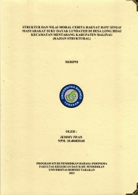 Struktur Dan Nilai Moral Cerita Rakyat Batu Singai Masyarakat Suku Dayak Lundayeh Di Desa Long Bisai  Kecamatan Mentarang Kabupaten Malinau (Kajian Struktural)