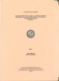 Asuhan Keperawatan Pada An. A Dengan Dengue Hemorrhagic Fever (DHF) Di Ruang Anggrek B Rumah Sakit Umum Daerah Tarakan