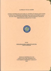 Asuhan Keperawatan Pada Tn. R Dengan Masalah Utama Gangguan Persepsi Sensori: Halusinasi Pendengaran Ruang Teratai Rumah Sakit Umum Daerah Tarakan Provinsi Kalimantan Utara
