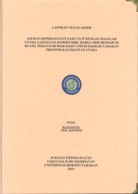 Asuhan Keperawatan Pada Tn. W Dengan Masalah Utama Gangguan Konsep Diri: Harga Diri Rendah Di Ruang Teratai Rumah Sakit Umum Daerah Tarakan Provinsi Kalimantan Utara