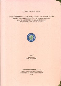 Asuhan Keperawatan Pada Ny. I Dengan Masalah Utama Risiko Perilaku Kekerasan Di Ruang Teratai Rumah Sakit Umum Daerah Tarakan Provinsi Kalimantan Utara