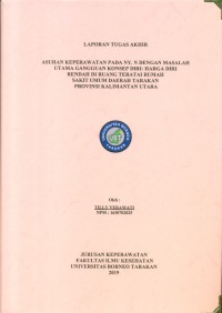 Asuhan Keperawatan Pada Ny. N Dengan Masalah Utama Gangguan Konsep Diri: Harga Diri Rendah Di Ruang Teratai Rumah Sakit Umum Daerah Tarakan Provinsi Kalimantan Utara