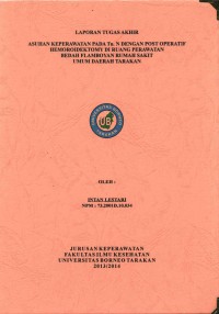 Asuhan Keperawatan Pada Tn. N Dengan Post Operatif Hemoroidektomy Di Ruang Perawatan Bedah Flamboyan Rumah Sakit Umum Daerah Tarakan