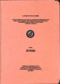Asuhan Keperawatan Pada Ny. S Dengan Diabetes Melitus Tipe II Dan Diabetic Foot Dextra Di Ruang Perawatan Non Bedah Dahlia Rumah Sakit Umum Daerah Tarakan