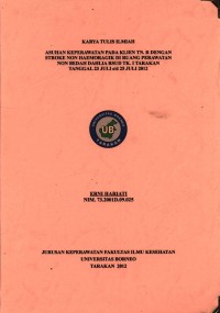 Asuhan Keperawatan Pada Klien Tn. R Dengan Stroke Non Haemoragik Di Ruang Perawatan Non Bedah Dahlia RSUD Tk. I Tarakan Tanggal 23 Juli s/d 25 Juli 2012