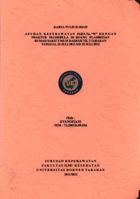 Asuhan Keperawatan Pada Tn. “W” Dengan Fraktur Mandibula Di Ruang Flamboyan Rumah Sakit Umum Daerah Tk. I Tarakan Tanggal 23 Juli 2012 s/d 25 Juli 2012