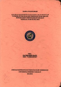 Asuhan Keperawatan Pada An. K Dengan Typhoid Fever Di Ruang Perawatan Anak Melati Rumah Sakit Umum Daerah Tarakan Tanggal 23 s/d 25 Juli 2012