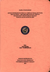 Asuhan Keperawatan Pada Tn. N Dengan Masalah Utama Isolasi Sosial: Menarik Diri Di Ruang Teratai Rumah Sakit Umum Daerah Tarakan Tanggal 26 Juli s/d 28 Juli 2012